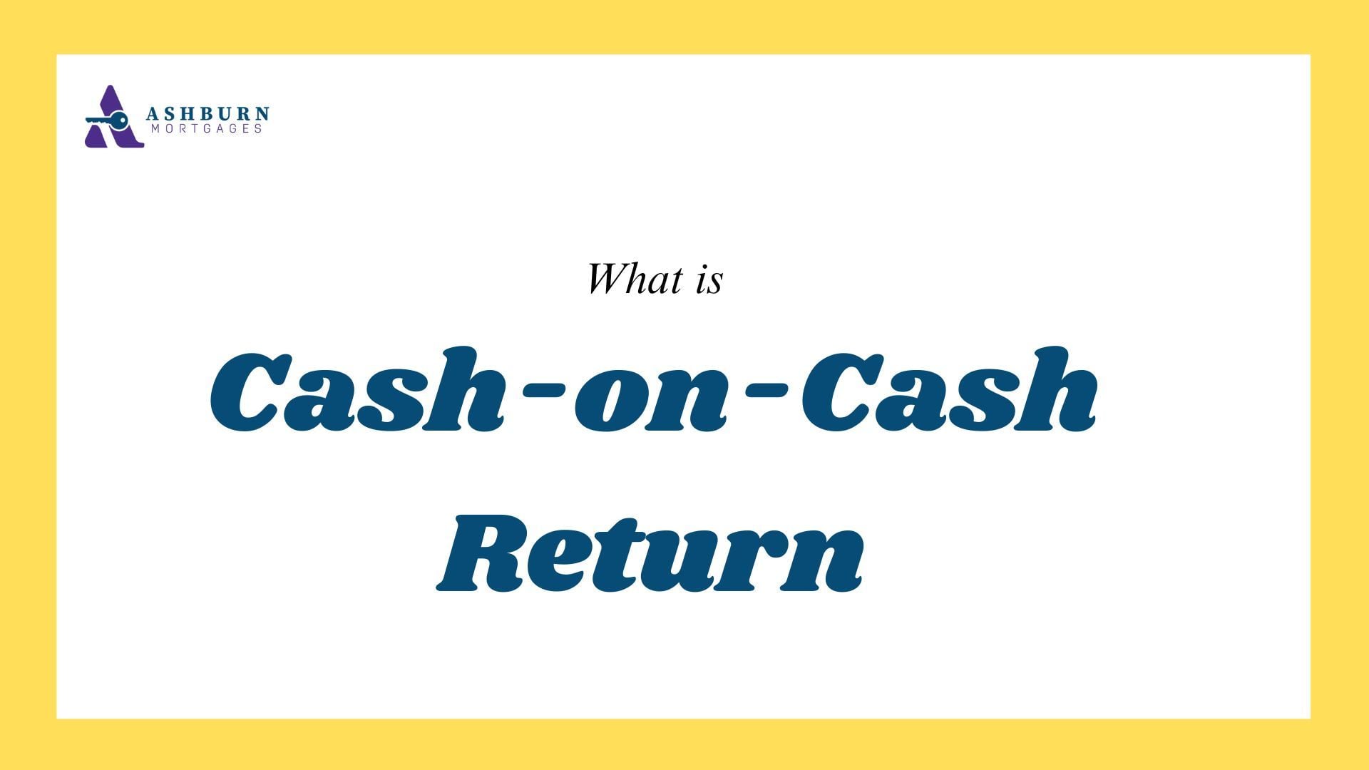 Investment Property – What is Cash-on-Cash return Investment Property – What is Cash-on-Cash return